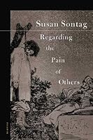 Cover of Regarding the Pain of Others