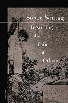 Regarding the Pain of Others by [Sontag, Susan]