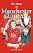 The Story of Manchester United
