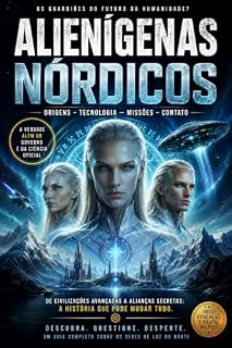 Livro Alienígenas Nórdicos: Prepare-se para uma jornada entre fatos, hipóteses e um dos enigmas mais fascinantes de todos os tempos. (OS GRANDES MISTÉRIOS DO MUNDO Livro 2)