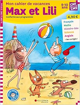 Amazon Fr Mon Cahier De Vacances Max Et Lili Du Cm1 Au Cm2 Collectif Bloch Serge Saint Mars Dominique De Bourgoing Pascale De Vernier Julia Livres