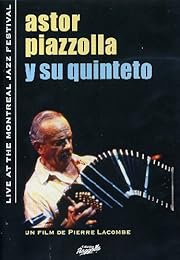 Astor Piazzolla Y Su Quinteto - Live At The Montreal Jazz Festival