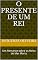 Livro O Presente de um Rei: Um Romance sobre os Rolos do Mar Morto (Livros de Melquisedec)
