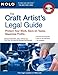 The Craft Artist's Legal Guide: Protect Your Work, Save On Taxes, Maximize Profits by Richard Stim Attorney