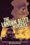 Front cover for the book The London Blitz Murders by Max Allan Collins