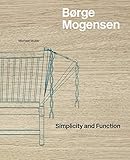Børge Mogensen: Simplicity and Function by 