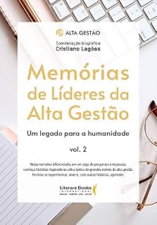 Livro Memórias de líderes da alta gestão: um legado para a humanidade - volume 2