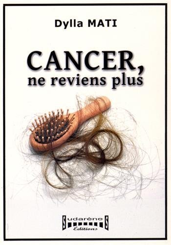Cancer,ne reviens plus