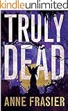 Truly Dead (Elise Sandburg Series Book 4)