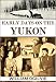 Early Days on the Yukon: The Story of Its Gold Finds (1913)
