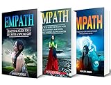 Empath: 3 Manuscripts - Practical Guide For a Life With a Special Gift, Dealing with Relationships, by
