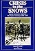 Crisis in the Snows: Russia Confronts Napoleon - The Eylau Campaign 1806-1807