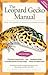 The Leopard Gecko Manual: From The Experts At Advanced Vivarium Systems