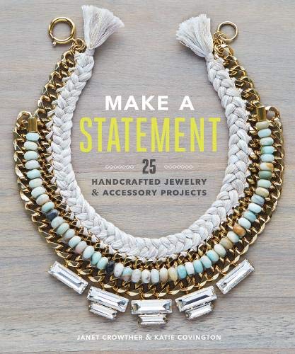 Brilliant Ideas For Costumes - Make a Statement: 25 Handcrafted Jewelry & Accessory