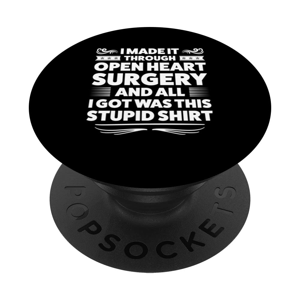I made it through open heart surgery heart surgery recovery PopSockets Swappable PopGrip