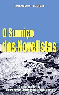Livro O Sumiço dos Novelistas: O plano quase perfeito para sumir com os principais novelistas do Brasil