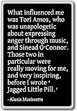 What influenced me was Tori Amos, who
