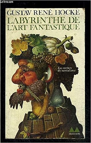 Amazon Fr Labyrinthe De L Art Fantastique Le Manierisme Dans L Art Europeen Hocke Gustav Rene Heim Cornelius Livres Amazon Fr Labyrinthe De L Art Fantastique Le Manierisme Dans L Art Europeen Hocke Gustav Rene Heim Cornelius Livres