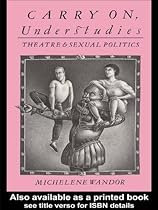 Carry on Understudies: Theatre and Sexual Politics