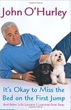 It's Okay to Miss the Bed on the First Jump: And Other Life Lessons I Learned from Dogs by 
