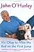 It's Okay to Miss the Bed on the First Jump: And Other Life Lessons I Learned from Dogs - Book by John O'Hurley