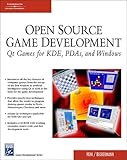 Open Source Game Development: Qt Games For KDE, PDAs, And Windows (Game Development Series) by