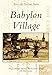 Babylon Village (Postcard History Series) by Village of Babylon Historical and Preservation Society, Mary Cascone