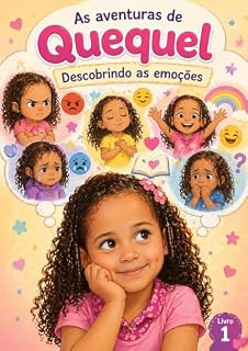 Livro As Aventuras de Quequel: Descobrindo as Emoções