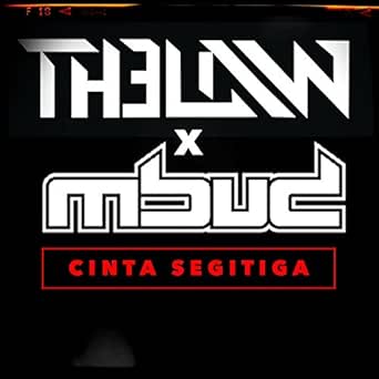Cinta Segitiga Feat Dj Mbud By The Law On Amazon Music Amazon Com