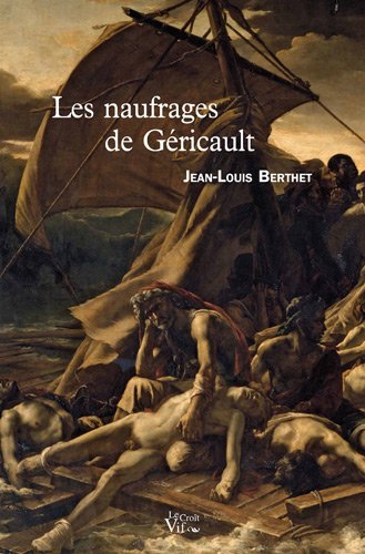 Les  naufrages de Géricault