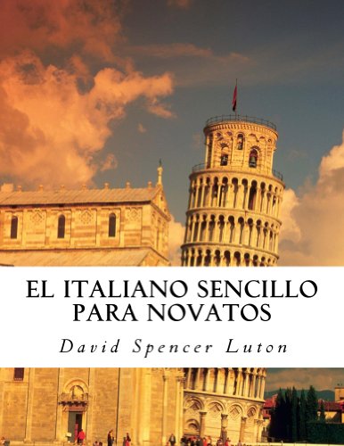 El italiano sencillo para novatos (Spanish Edition)