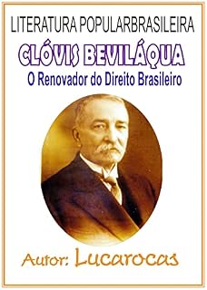 Livro CLÓVIS BEVILÁQUA: O Renovador do Direito Brasileiro