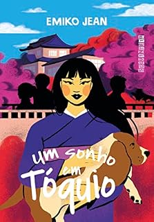 Livro Um sonho em Tóquio (Uma Princesa em Tóquio Livro 2)