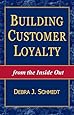 Building Customer Loyalty from the Inside Out