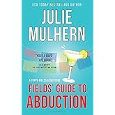 Fields' Guide to Abduction (A Poppy Fields Adventure)