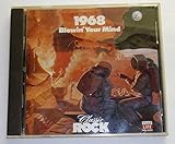 Classic Rock: 1968: Blowin' Your Mind
