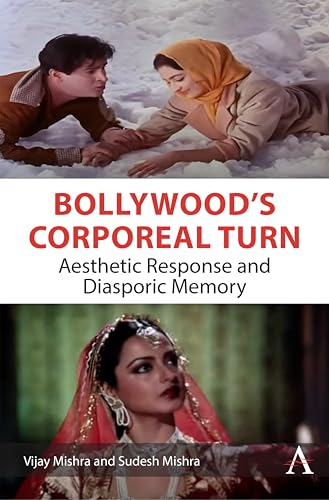 Bollywood’s Corporeal Turn: Aesthetic Response and Diasporic Memory