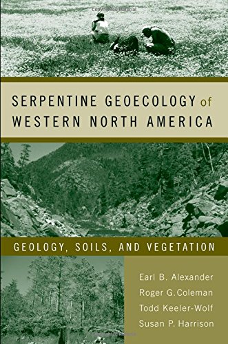 Serpentine Geoecology of Western North America: Geology, Soils, and Vegetation