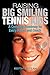 Raising Big Smiling Tennis Kids: A Complete Roadmap For Every Parent And Coach