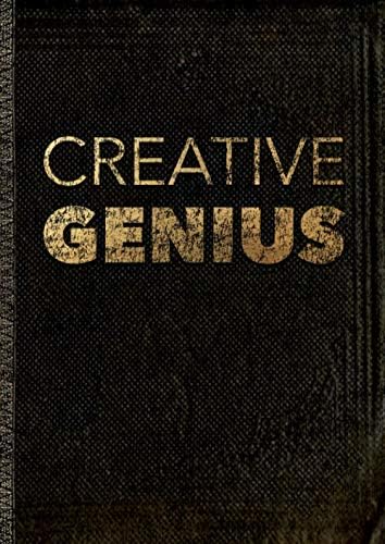 CREATIVE GENIUS - Jumbo journal, sketchbook, brainstorming notebook, mind-map: The best idea journal you'll ever have - all in one with lined paper, ... for Creative Soul-Searching by melody ross)