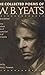 Collected Poems of W.B. Yeats. A New Edition. Edited by Richard J. Finneran.