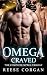 Omega Craved: The Complete Mpreg M/M Romance Trilogy