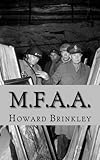 M.F.A.A.: The History of the Monuments, Fine Arts and Archives Program (Also Known as Monuments Men)