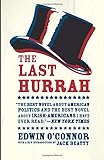 The Last Hurrah: A Novel