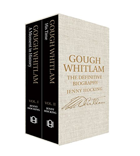Gough Whitlam: The Definitive Biography: Two-Volume Box Set (Miegunyah Volumes) by Jenny Hocking