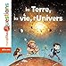 La Terre la vie l'univers (French Edition) by