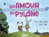 Un amour de pylÂ´ne [IllustrÂ© - version optimisÂ©e pour Fire, Ipad et AndroÂ¯d]: Les aventures Â©cologique d'un petit pylÂ´ne et d'une Â©olienne (French Edition)
