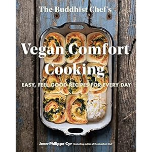 The Buddhist Chef’s Vegan Comfort Cooking: Easy, Feel-Good Recipes for Every Day