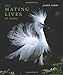 The Mating Lives of Birds (Mit Press)