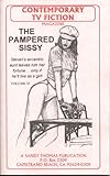 THE PAMPERED SISSY (Contemporary TV Fiction Book 25)